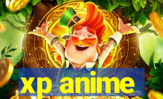 xp anime